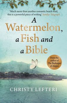 Paperback A Watermelon, a Fish and a Bible: A heartwarming tale of love amid war Book