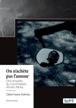 Paperback On n'achète pas l'amour: Une enquête du commissaire Aimeric Moss [French] Book