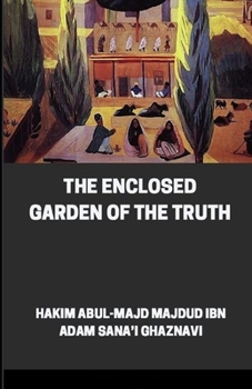 The Enclosed Garden of the Truth: ( illustrated edition)