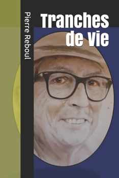 Paperback Tranches De Vie [French] Book