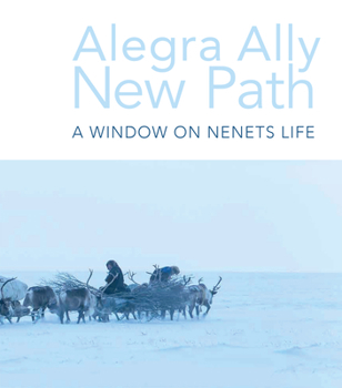 Hardcover New Path: A Window on Nenets Life Book