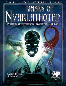 The Complete Masks of Nyarlathotep (Call of Cthulhu Role Playing Game Series) - Book  of the Call of Cthulhu RPG