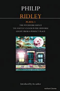 Paperback Ridley Plays 1: The Pitchfork Disney; The Fastest Clock in the Universe; Ghost from a Perfect Place Book