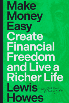 Hardcover Make Money Easy: Create Financial Freedom and Live a Richer Life Book