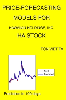 Paperback Price-Forecasting Models for Hawaiian Holdings, Inc. HA Stock Book