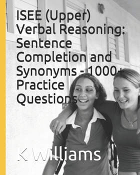 Paperback ISEE (Upper) Verbal Reasoning: Sentence Completion and Synonyms - 1000+ Practice Questions Book