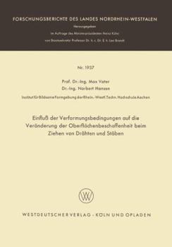 Paperback Einfluß Der Verformungsbedingungen Auf Die Veränderung Der Oberflächenbeschaffenheit Beim Ziehen Von Drähten Und Stäben [German] Book