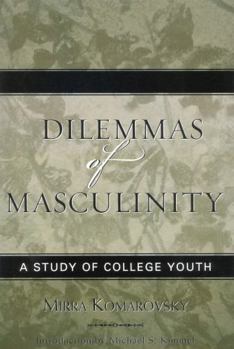 Paperback Dilemmas of Masculinity: A Study of College Youth Book