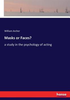 Paperback Masks or Faces?: a study in the psychology of acting Book