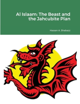 Paperback Al Islaam: The Beast and the Jahcubite Plan Book