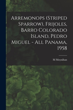 Paperback Arremonops (striped Sparrow), Frijoles, Barro Colorado Island, Pedro Miguel - All Panama, 1958 Book