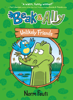 Unlikely Friends - Book #1 of the Beak & Ally