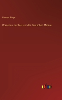 Hardcover Cornelius, der Meister der deutschen Malerei [German] Book