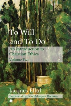 Paperback To Will and to Do Vol II: An Introduction to Christian Ethics Book