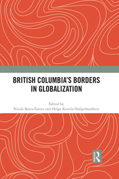 Paperback British Columbia's Borders in Globalization Book