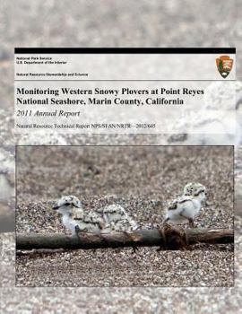 Monitoring Western Snowy Plovers at Point Reyes National Seashore, Marin County, California: 2011 Annual Report