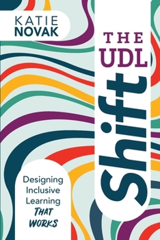 Paperback The UDL Shift: Designing Inclusive Learning That Works Book