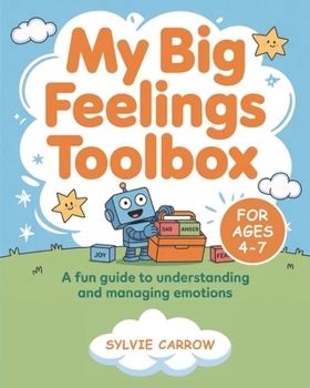 Paperback My Big Feelings Toolbox: A Fun Guide to Understanding and Managing Emotions Book