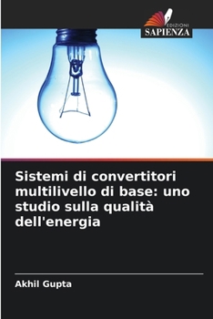 Paperback Sistemi di convertitori multilivello di base: uno studio sulla qualità dell'energia [Italian] Book