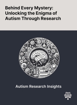 Behind Every Mystery: Unlocking the Enigma of Autism Through Research