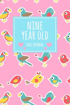 Nine Year Old Girl Journal: 6x9" Cute 9 Year Old Birthday Bird Dot Bullet Notebook/Journal Gift For Girls