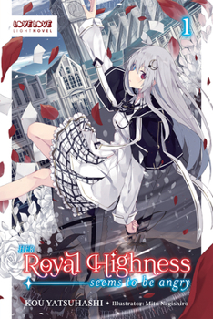 Paperback Her Royal Highness Seems to Be Angry, Volume 1 (Light Novel) Book