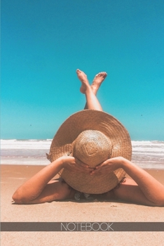 Paperback Notebook: Woman in sunhat on holiday laying on sandy beach [110 pages]: Woman in sunhat on holiday laying on sandy beach Book