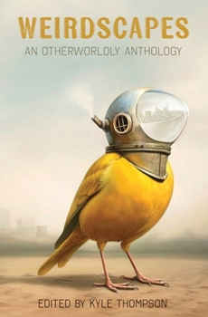 Paperback Weirdscapes: An Otherworldly Anthology Book