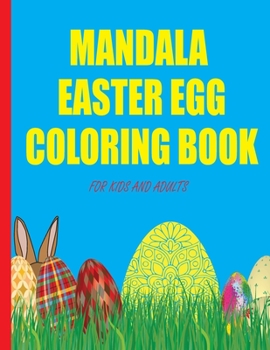 Paperback Mandala Easter Egg Coloring Book for Kids and Adults: Easter coloring book for teens, Easter gifts to mom, kid, friend, daughter Book