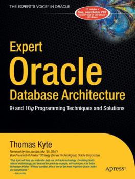 Paperback Expert Oracle Database Architecture: 9i and 10g Programming Techniques and Solutions Book