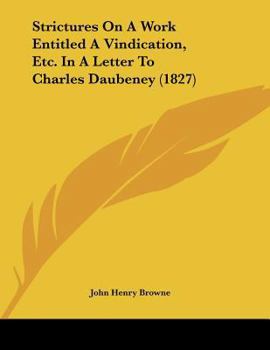 Paperback Strictures On A Work Entitled A Vindication, Etc. In A Letter To Charles Daubeney (1827) Book