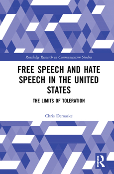 Paperback Free Speech and Hate Speech in the United States: The Limits of Toleration Book