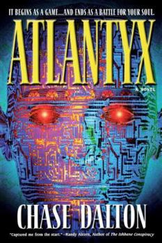Paperback Atlantyx: It Begins as a Game . . . and Ends as a Battle for Your Soul Book