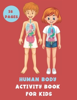 Paperback Human Body Activity Book for Kids: Human Body Anatomy Coloring Book For Kids, My First Human Body Parts. Human body activity book for Kids Activity ... | Books for Kids | Kids Educational Toys Book