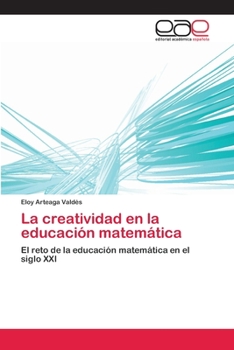 Paperback La creatividad en la educación matemática [Spanish] Book