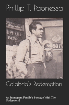 Paperback Calabria's Redemption: An Immigrant Family's Struggle With The Underworld Book