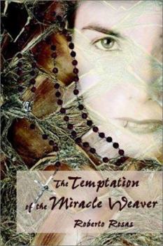 The Temptation of the Miracle Weaver