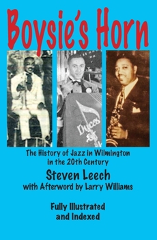 Paperback Boysie's Horn: The History of Jazz in Wilmington in the 20th Century Book