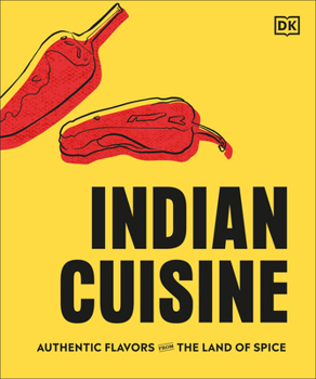 Hardcover Indian Cuisine: Authentic Flavors from the Land of Spice Book