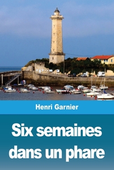 Paperback Six semaines dans un phare [French] Book
