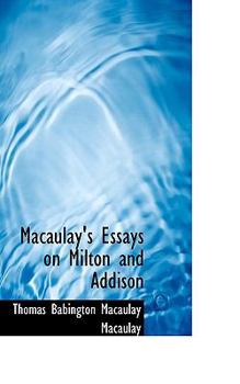 Hardcover Macaulay's Essays on Milton and Addison Book