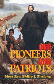 Paperback Our Pioneers and Patriots Book