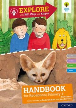 Paperback Oxford Reading Tree Explore with Biff, Chip and Kipper Levels 1 to 3. Reception/P1 Handbook Book