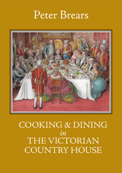Hardcover Cooking & Dining in the Victorian Country House Book