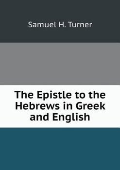 Paperback The Epistle to the Hebrews in Greek and English Book