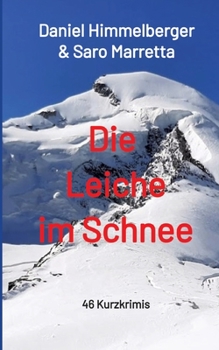 Paperback Die Leiche im Schnee: 46 Kurzkrimis [German] Book