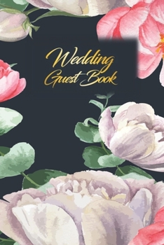 Paperback Wedding Guest Book: Wedding Guest Inpirational Message Advice Book for Newly Wed Book