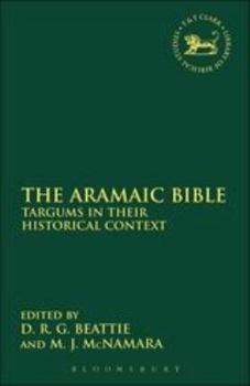 The Aramaic Bible: Targums in Their Historical Context (Journal for the Study of the Old Testament Supplement)