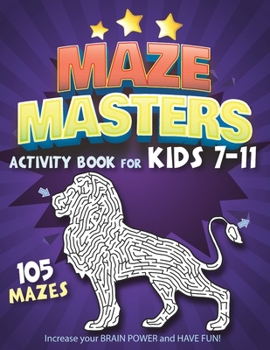 Paperback Maze Masters Activity Book for Kids 7-11 Book