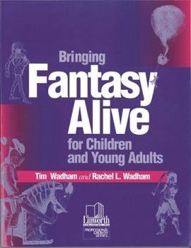 Paperback Bringing Fantasy Alive for Children and Young Adults Book